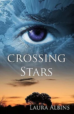 Crossing Stars: Book #3 Of The Ninth Star Chronicles By Laura Albins - New Co... • £11.68