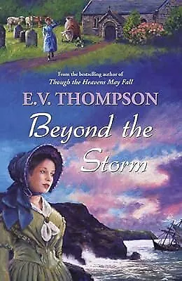 Beyond The Storm E. V. Thompson Used; Very Good Book • £2.34