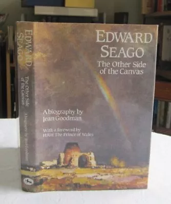 Edward Seago: The Other Side Of The Canvas By Goodman Jean Hardback Book The • £12.99