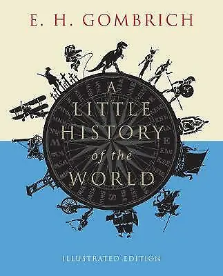 A Little History Of The World By E. H. Gombrich • £18.99