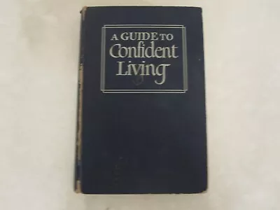 Guide To Confident Living By Norman Vincent Peale 1948 HC *SIGNED* Prentice Hall • $19.95