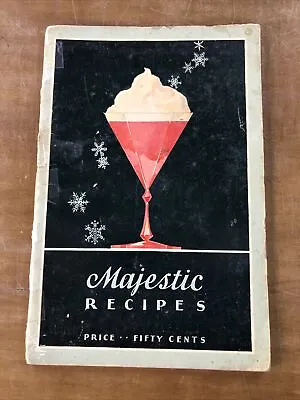 Vintage 1931 The Majestic Recipe Cook Book Grigsby-Grunow Co. Chicago Pamphlet • $5.95