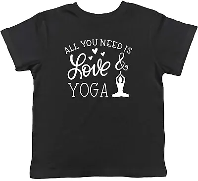 All You Need Is Love And Yoga Childrens Kids T-Shirt Boys Girls Gift • £5.99