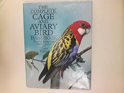 The Complete Cage And Aviary Bird Handbook By ALDERTON DAVID Book The Cheap Fast • £3.59