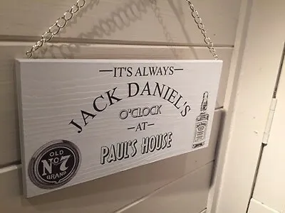 Its Always Jack Daniels O'clock Sign - New Home / House Warming Sign • £6.99