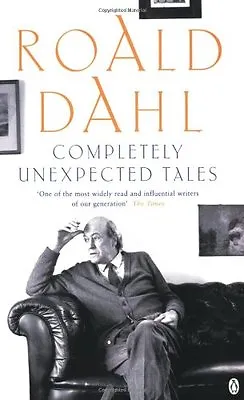 Completely Unexpected Tales: Tales Of The Unexpected And More Tales Of The Unex • £3.50