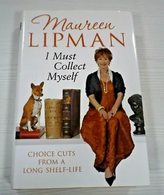 Maureen Lipman I Must Collect Myself 1st Edition Hardback Book • £2.50