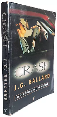 Crash JG Ballard 1995 Vintage Publishing. • £11.99