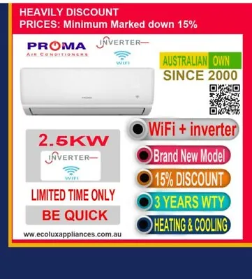 PROMA 2.5 KW Split System Rev Cycle Air Con. INVERTER WIFI. BEST AIR. • $598.15