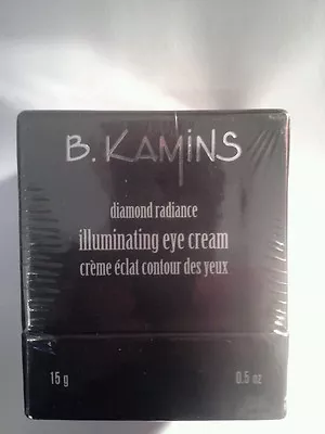 B. Kamins Diamond Radiance Illuminating Eye Cream .5 Oz SEALED BOX • $30