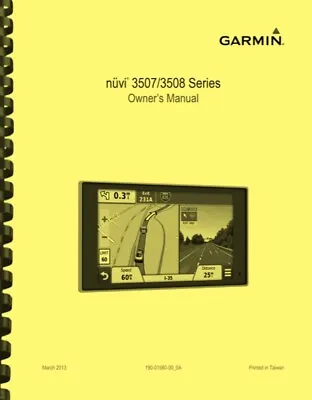 Garmin NUVI 3597 LMTHD 3507 & 3508 Series OWNER'S MANUAL • $16.95