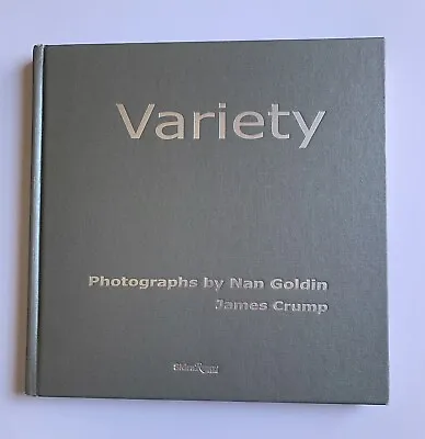 Nan Goldin Variety 2009 Photography Book By Skira Rizzoli By James Crimp • $70