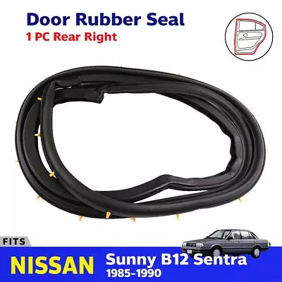 For Nissan Sunny Sentra B12 Sedan 1985-90 Door Rubber Weatherstrip Rear RH EBGO • $75.93