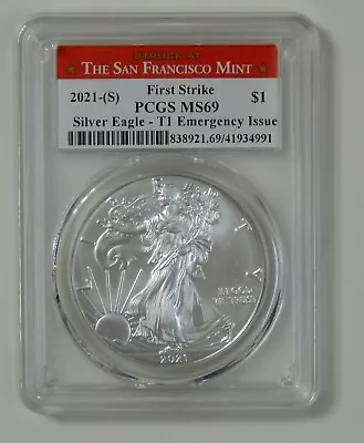 2021 (S) Silver Eagle First Strike PCGS MS69 T1 Emergency Issue San Francisco • $43.50