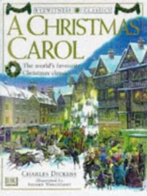 Christmas Carol (Eyewitness Classics) By Charles-dickens Hardback Book The Cheap • £3.49