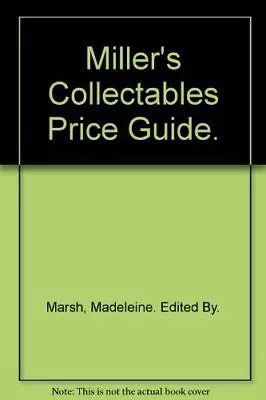 MILLERS COLLECTABLES 2006 By Madeleine. Edited By. Marsh • £2.96