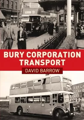 Bury Corporation Transport 9781398107700 David Barrow - Free Tracked Delivery • £14.10