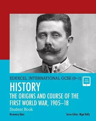 Edexcel International GCSE (9-1) History The Origins And Course Of The First Wor • £9.45