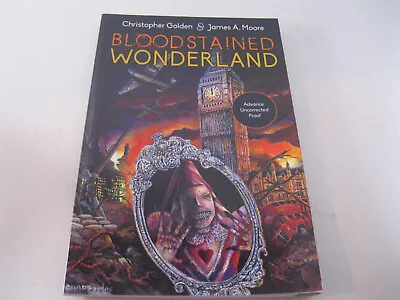 Bloodstained Wonderland By Golden And Moore Book Advance Uncorrected Proof • $28.50