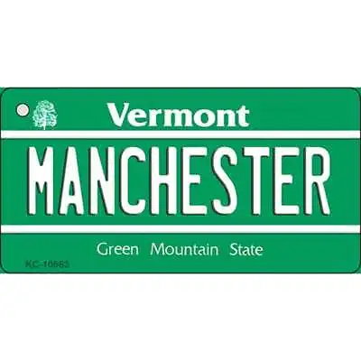 Manchester Vermont License Plate Tag Novelty Key Chain KC-10663 • $14.95
