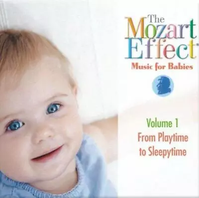 The Mozart Effect: Music For Babies - Volume 1 From Playtime To Sleepytime • £3.64