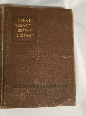 Dana's Two Years Before The Mast.  1917  The Macmillan Pocket Classics • $10.95