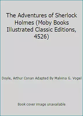The Adventures Of Sherlock Holmes (Moby Books Illustrated Classic Editions... • $4.65