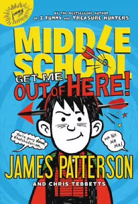 Middle School: Get Me Out Of Here! - Hardcover By Patterson James - GOOD • $3.59