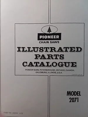 Pioneer OMC Chainsaw Gasoline Chain Saw Model 2071 Parts Catalog Manual 1972 • $56.51