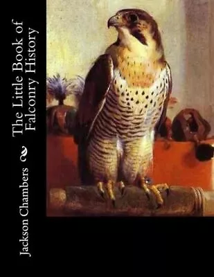 The Little Book Of Falconry History • $11.26