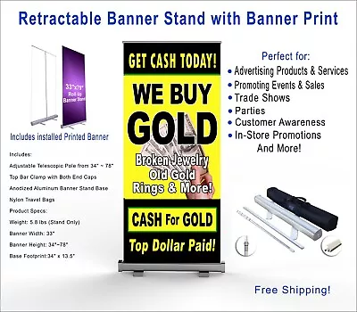 We Buy Gold Get Cash Today 33 X 78  Retractable Roll Up Banner Stand With Print • $164.95