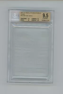 Dwyane Wade 2015-16 Panini Absolute #15 Glass Sp Ssp Case Hit Bgs 9.5 Gem Mint • $349.99