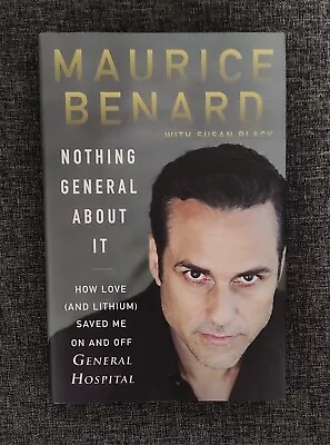 Nothing General About It : How Love....  GENERAL HOSPITAL Maurice Benard • $3.99