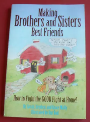 Making Brothers & Sisters Best Friends--Fight The Good F At HomeMally LN PB • $6.50