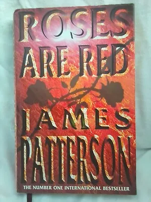James Patterson. Roses Are Red. Hardback In Dustjacket. 1st Edition. 2000 • £9.85