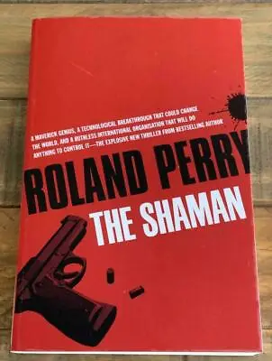 $18.42 • Buy The Shaman Paperback Book By Roland Perry Crime Mystery Thriller 2021