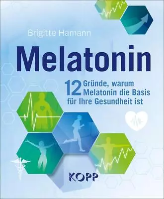 Melatonin ~ Brigitte Hamann ~  9783864458392 • £10.40