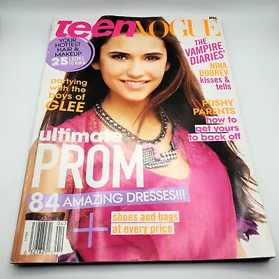 Teen Vogue Magazine April 2011 Nina Dobrev The Vampire Diaries Ultimate Prom • $15.29