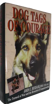 DOG TAGS OF COURAGE: US War Dogs In Vietnam - By John C. Burnham - 1st Ed- HC/DJ • $16.96