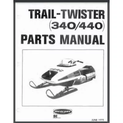 1976 Mercury 340 440 Trail Twister SNOWMOBILE Parts Manual Book 36 Pages • $16.95