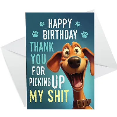 Funny Birthday Card From The Dog Rude Birthday Card For Dog Mum Dad Him Her • £2.95