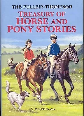 Treasury Of Horse And Pony Stories Josephine Pullein-Thompson Used; Good Book • £2.98