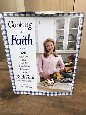Cooking With Faith : 125 Classic And Healthy Southern Recipes Fai • $3.99