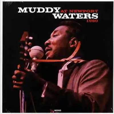Muddy Waters – At Newport 1960 (mono) (180g) LP New & Sealed • $35.32