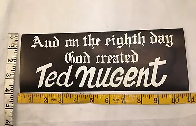 Vintage Original 1980s Bumper Sticker “...God Created Ted Nugent” NOS • $12