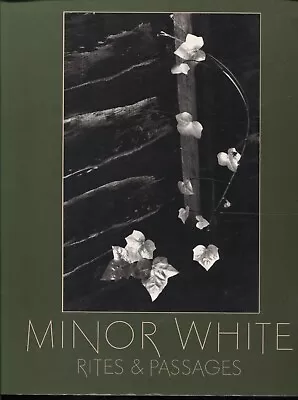 Minor White : Rites And Passages By Minor White (1980 Trade Paperback) • $25