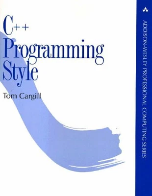 £3.11 • Buy C++ Programming Style (APC) By Cargill, Tom Hardback Book The Cheap Fast Free