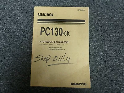 Komatsu PC130-6K Hydraulic Excavator Parts Catalog Manual S/N K30001 UP • $122