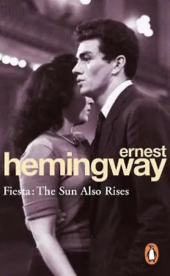 £5.95 • Buy Fiesta: The Sun Also Rises (Arrow Classic), Ernest Hemingway, New,