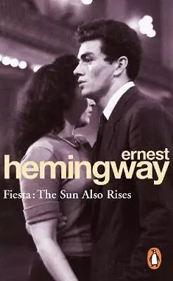 £5.95 • Buy Fiesta: The Sun Also Rises (Arrow Classic), Ernest Hemingway, New,